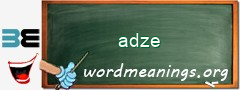 WordMeaning blackboard for adze